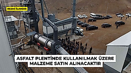 ASFALT PLENTİNDE KULLANILMAK ÜZERE MALZEME SATIN ALINACAKTIR