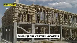 BİNA İŞLERİ YAPTIRILACAKTIR