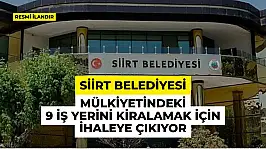 Siirt Belediyesi Mülkiyetindeki 9 İş Yerini Kiralamak İçin İhaleye Çıkıyor