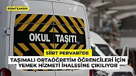 Siirt Pervari'de taşımalı ortaöğretim öğrencileri için yemek hizmeti ihalesine çıkılıyor