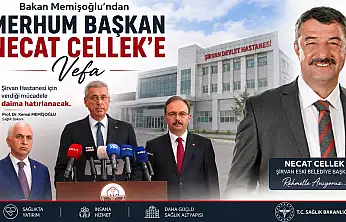 Bakan Memişoğlu'ndan Merhum Başkan Necat Cellek'e Vefa: 'Şirvan Hastanesi İçin Verdiği Mücadele Unutulmayacak'