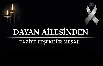 Dayan Ailesinden Taziye Teşekkür Mesajı