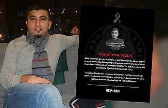 Kurtalan'daki Kavgada Hayatını Kaybeden Hemşire Vahdettin Tüzün İçin HEP-SEN'den Başsağlığı Mesajı