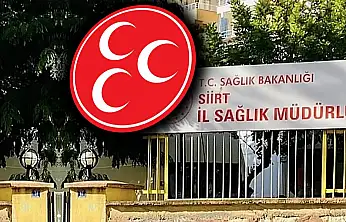 MHP Siirt İl Başkanlığı'ndan İl Sağlık Müdürlüğü ile İlgili 70 Milyonluk Bomba İddia: ''Beytülmal'a Göz Dikilemez''