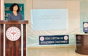 Siirt Eğitim ve Araştırma Hastanesi'nde etkili ve güvenli iletişim eğitimi