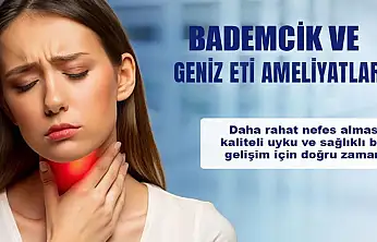 Siirt Hayat Hastanesi'nden sömestr tatiline özel bademcik ve geniz eti ameliyatları