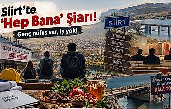 Siirt'in Acı Gerçeği: ''Hep Bana'' Şiarı, İşsiz Gençlik ve Bırakılan Enkaz