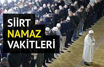 Siirt Namaz Vakitleri 11 Temmuz 2026 Cumartesi