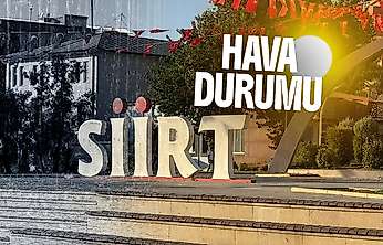 Siirt'te Bugün Hava Nasıl Olacak? İşte İlçe İlçe Sıcaklıklar