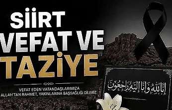 Siirt'te Vefat ve Taziyeler 20 Ağustos Perşembe 2026