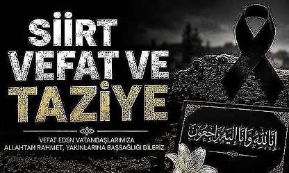 Siirt'te Vefat ve Taziyeler