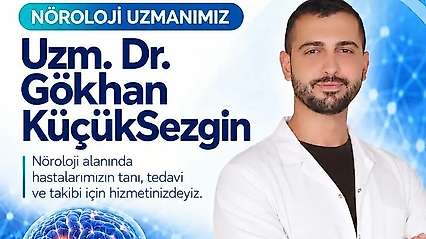 Özel Siirt Hayat Hastanesi'nde Nöroloji Uzmanı Dr. Gökhan KüçükSezgin hasta kabulüne başladı