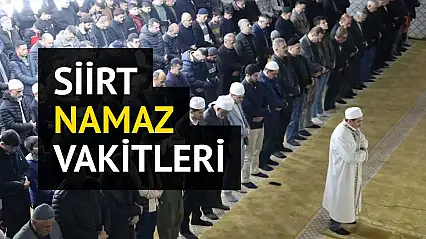 Siirt namaz vakitleri 16 Ağustos 2026: Siirt'te bugün imsak, güneş, öğle, ikindi, akşam ve yatsı saatleri