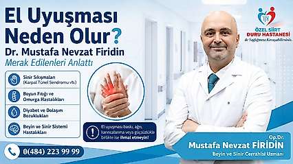 Siirt'te Uzman Doktor Mustafa Nevzat Firidin Uyardı: El Uyuşmalarına Dikkat