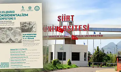 İslam Medeniyetinde Batı Araştırmaları Siirt'te Masaya Yatırılacak! Uluslararası Oksidentalizm Sempozyumu-II, 14–16 Mayıs 2026'da Siirt'te Düzenlenecek