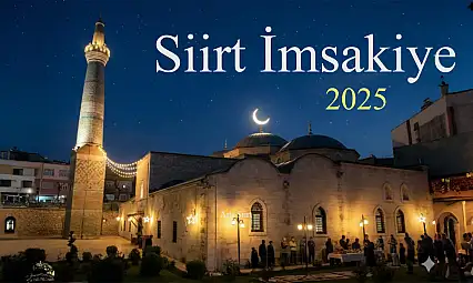 Ramazan 1 Mart'ta Başlıyor: Siirt İçin Gün Gün İmsak ve İftar Saatleri - Siirt Ramazan İmsakiyesi 2025