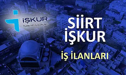Siirt'te İŞKUR üzerinden 33 kişi işe alınacak