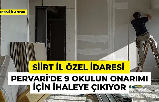 Siirt İl Özel İdaresi Pervari'de 9 Okulun Onarımı İçin İhaleye Çıkıyor