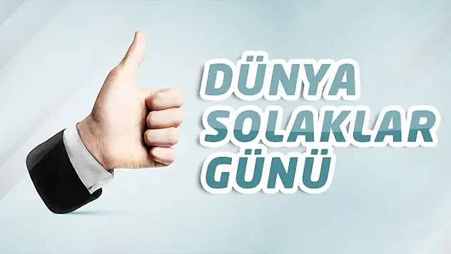 13 Ağustos  Dünya Solaklar Günü!