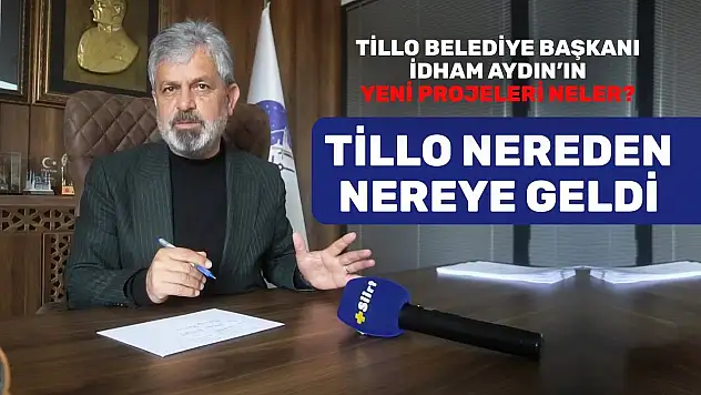 Başkan Aydın: 'Tillo Yılda 1,5 Milyon Ziyaretçiyle Bölgenin Parlayan İlçesi'