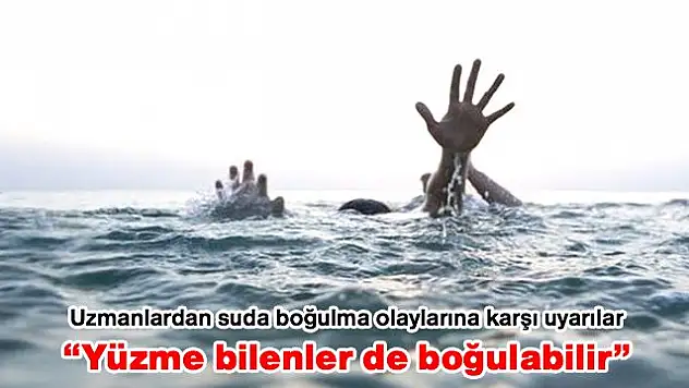 Boğulma Olaylarına Dikkat