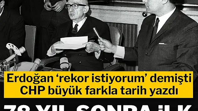 CHP'nin 78 Yıl Sonra Kazandığı İl