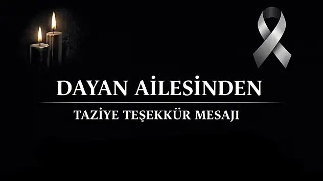 Dayan Ailesinden Taziye Teşekkür Mesajı