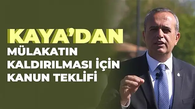 DEVA Partili Milletvekilinden Mülakatın Kaldırılması İçin Kanun Teklifi