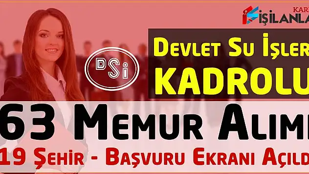 DSİ TARAFINDAN 63 MEMUR ALIMI YAPILACAK