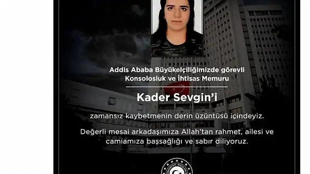 Etiyopya'da Ölü Bulunan Siirtli Kader İçin Dışişleri Bakanlığı Tarafından Taziye Mesajı Yayınlandı