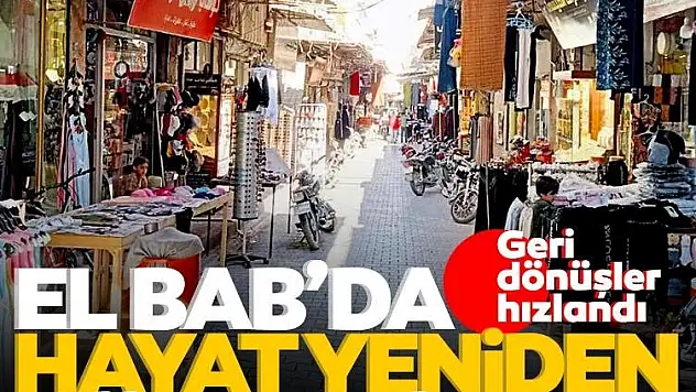 Geri Dönüşler Hızlandı: El Bab'da Hayat Yeniden Yükseliyor