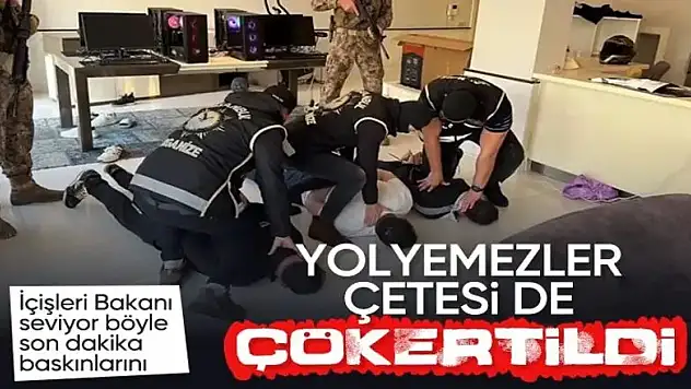 KAFES-14 Operasyonlarında 'Yolyemezler' Çetesi Çökertildi