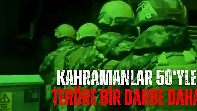 'Kahramanlar-50' Operasyonu