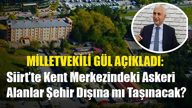 Kent Merkezindeki Askeri Alanlar Şehir Dışına mı Taşınacak? İlimiz Milletvekili Mervan Gül Açıkladı