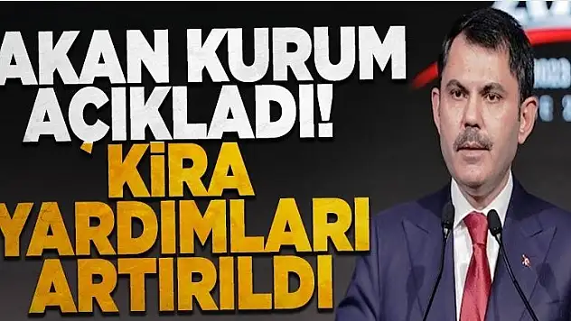 KENTSEL DÖNÜŞÜMDE KİRA YARDIMLARI ARTIRILDI! İŞTE SİİRT'TE ÖDENECEK RAKAM