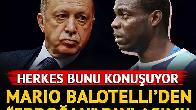 Mario Balotelli Cumhurbaşkanı Erdoğan'ın 'One Minute' Çıkışını Paylaştı