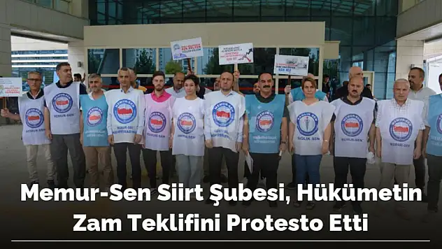 Memur-Sen Siirt Şubesi, Hükümetin Zam Teklifini Protesto Etti