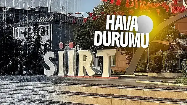 Meteoroloji Açıkladı: Yeni Haftada Siirt'te Hava Nasıl Olacak? İşte 5 Günlük Siirt Hava Durumu