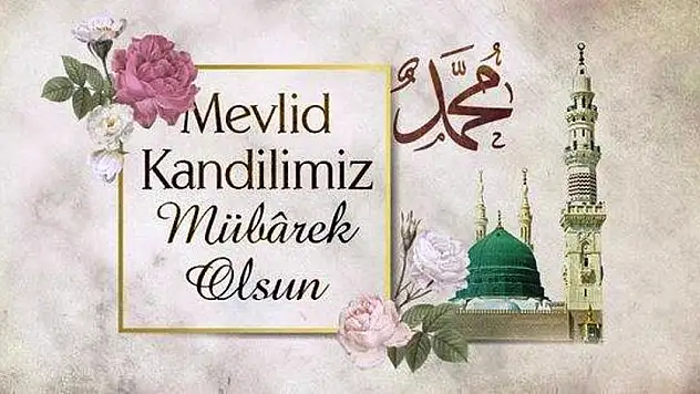 Mevlid Kandilimiz Mübarek Olsun