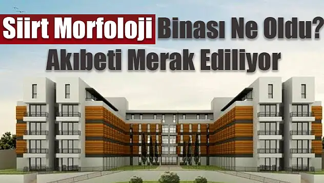 Morfoloji Binasının Akıbeti Merak Ediliyor