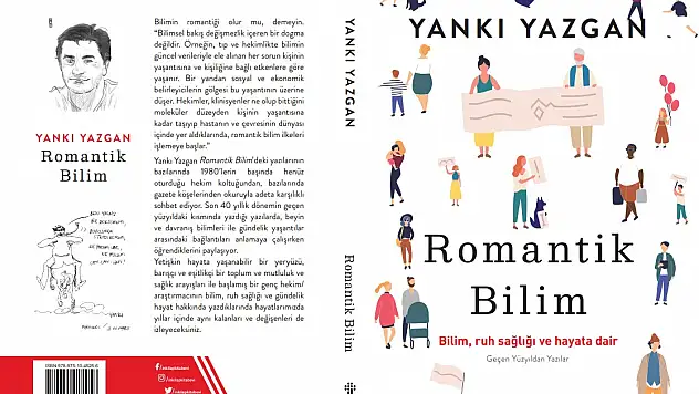 Prof.Dr.Yankı Yazgan'ın Kendi Köşesinden Topluma Ulaştığı İlk Eseri 'Romantik Bilim' İnkılap Kitabevi Etiketiyle Raflarda!  