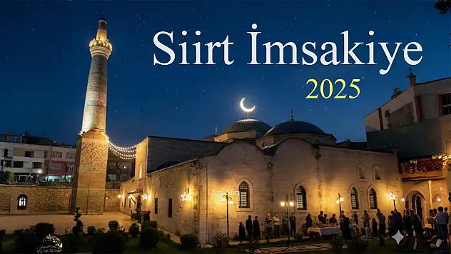 Ramazan 1 Mart'ta Başlıyor: Siirt İçin Gün Gün İmsak ve İftar Saatleri - Siirt Ramazan İmsakiyesi 2025