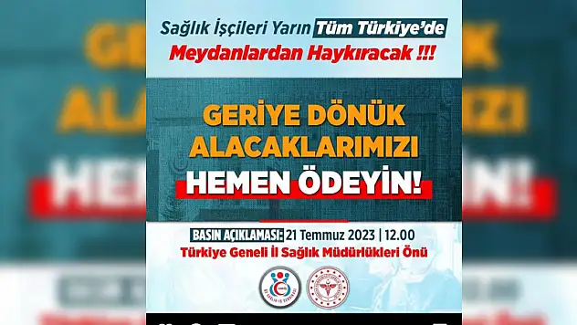 Sağlık Çalışanları Alacaklarının Ödenmesi İçin Açıklama Yapacak