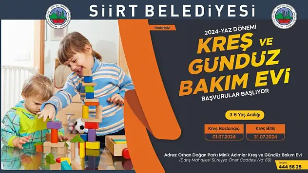 Siirt Belediyesi'nden Ücretsiz 3-6 Yaş için Yaz Dönemi Kreş ve Gündüz Bakım Evi Hizmeti