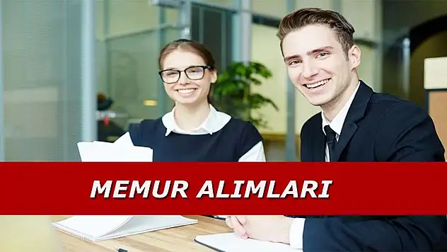 Siirt Dahil, Birçok İlde Memur ve İşçi Alımı Yapılacak