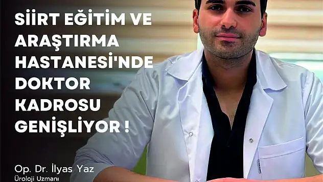 Siirt Eğitim ve Araştırma Hastanesine Üroloji Uzmanı Atandı