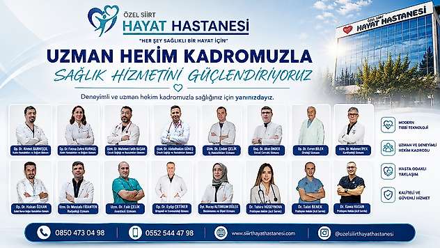 Siirt Hayat Hastanesi'nin Uzman Kadrosunda Kimler Var? İşte Doktorlar