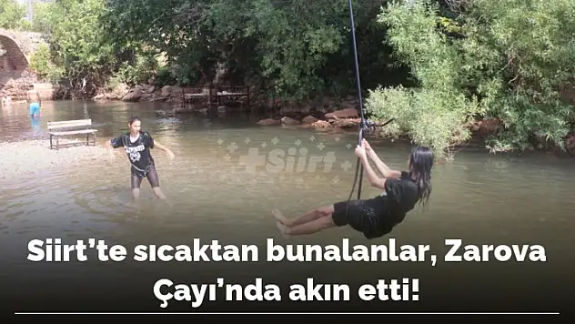 Siirt Sıcağından Bunalanlar, Soluğu Zarova Çayı'nda Alıyor