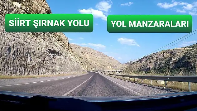 SİİRT- ŞIRNAK YOLU, YILLARDIR TAMAMLANMIYOR!
