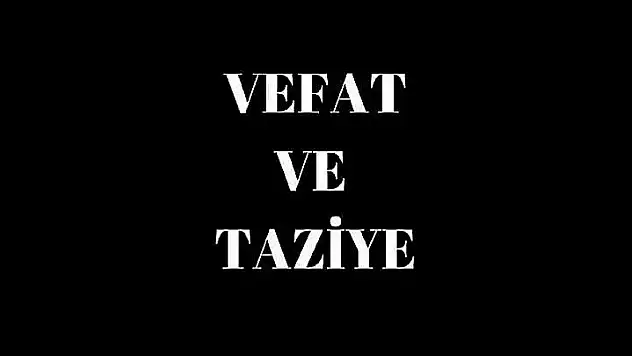 Siirt'te Vefat ve Taziyeler 6 Mayıs Çarşamba 2026